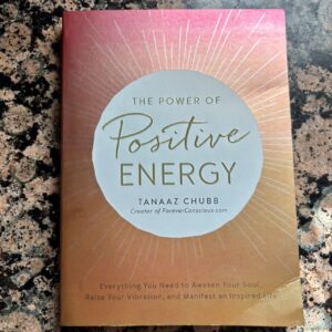 Book cover of: The Power Of Positive Energy by Tanaaz Chubb 